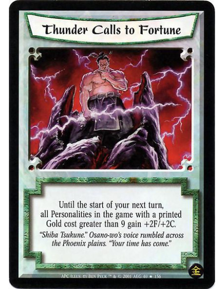 Thunder Calls to Fortune FOIL  - Until the start of your next turn all personalities in the game with a printed gold cost greate