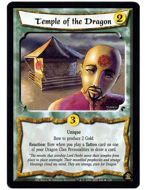 Temple of the Dragon (Francés)  - Unique Bow to produce 2 Gold. Reaction: Bow when you play a Tattoo card on one of your Dragon