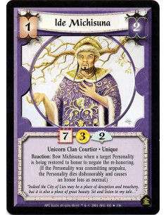 Ide Michisuna FOIL - Unicorn Clan Courtier. Unique Reaction: Bow Michisuna when a target Personality is being restored to honor