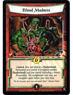 Blood Madness - Limited: Bow and destroy a Shadowlands Personality you control to straighten another Shadowlands card you contr