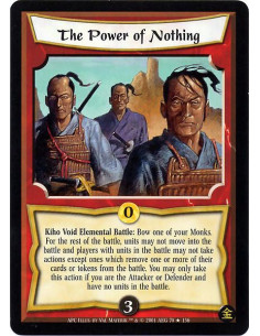 The Power of Nothing - Kiho Void Elemental Battle : Bow one of your Monks. For the rest of the battle, units may not move into
