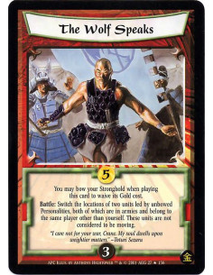 The Wolf Speaks FOIL  - You may bow your Stronghold when playing this cards to waive its Gold cost. Battle : Switch the location