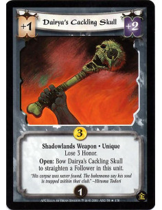 Dairya's Cackling Skull - Shadowlands Weapon. Unique Lose 3 Honor. Open: Bow Dairya's Cackling Skull to straighten a Follower i
