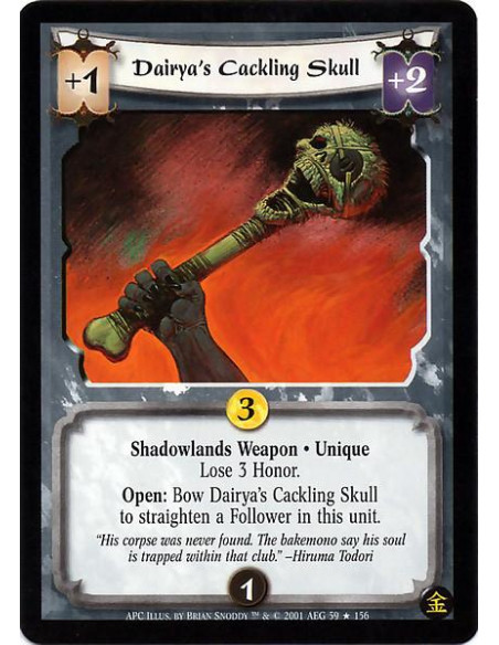 Dairya's Cackling Skull FOIL  - Shadowlands Weapon. Unique Lose 3 Honor. Open: Bow Dairya's Cackling Skull to straighten a Follo