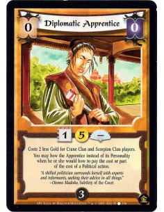 Diplomatic Apprentice - This card has -2 Gold Cost if you are a Crane Clan or Scorpion Clan player. Before this Personality bow