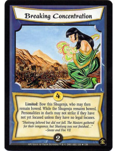 Breaking Concentration - Limited: Bow this Shugenja, who may then remain bowed. While the Shugenja remains bowed, Personalities