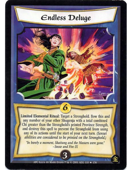 Endless Deluge FOIL  - Limited Elemental Ritual: Target a Stronghold. Bow this and any number of your other Shugenja with a tota
