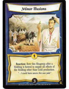 Minor Illusions - Reaction: Bow this Shugenja after a holding is bowed to negate all effects of the Holding other than Gold pro