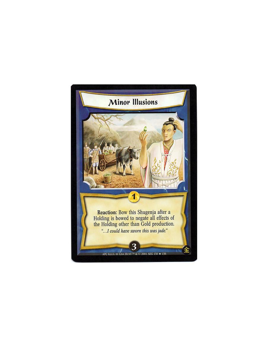 Minor Illusions (Francés)  - Reaction: Bow this Shugenja after a holding is bowed to negate all effects of the Holding other tha