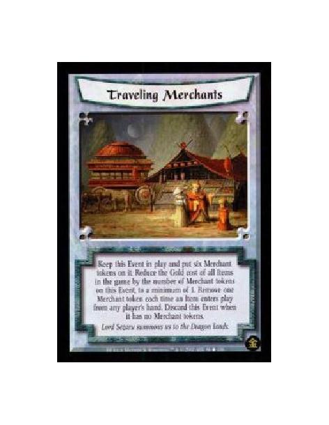 Traveling Merchants (Francés)  - Keep this Event in play and put six Merchant tokens on it. Reduce the Gold cost of all Items in