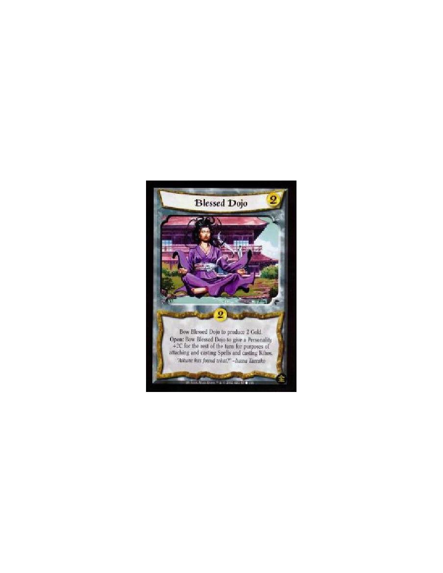 Blessed Dojo (Francés)  - Bow Blessed Dojo to produce 2 Gold. Open: Bow Blessed Dojo to give a Personality +2C for the rest of t