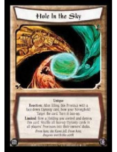 Hole in the Sky (Spanish Language)  - Unique. Reaction: After filling this Province with a face-down Dynasty card, bow your Stro