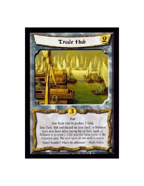 Trade Hub (French)  - Port  Bow Trade Hub and discard an item, Spell, or Follower from your hand when paying for an Item, Spell,