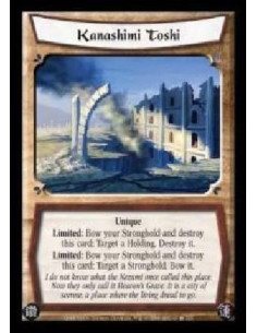 Kanashimi Toshi - Unique. Limited: Bow your Stronghold and destroy this card: Target a Holding. Destroy it. Limited: Bow your S