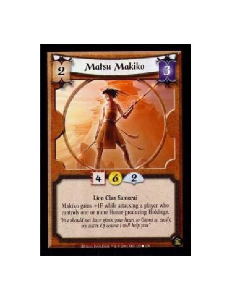 Matsu Makiko (Francés)  - Lion Clan Samurai Makiko gains +1F while attacking a player who controls one or more Honor-producing H