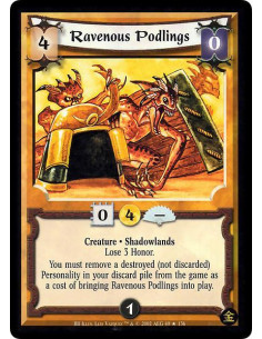 Ravenous Podlings FOIL  - Creature. Shadowlands Lose 3 Honor.You must remove a destroyed (not discarded) Personality in your dis