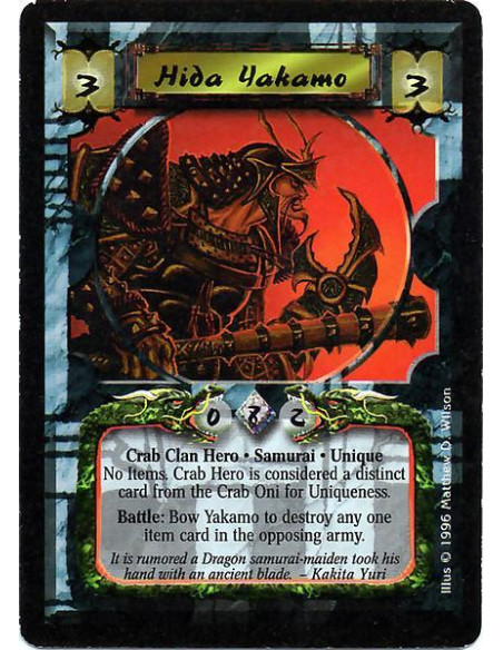 Hida Yakamo Hero  - Crab Clan Hero. Samurai. Unique No Items. Battle: Bow Yakamo to destroy any one Item card in opposing army.