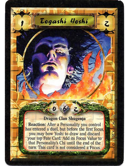 Togashi Yoshi  - Dragon Clan Shugenja Reaction: When a Personality you control is entering a duel, you may bow this card to draw