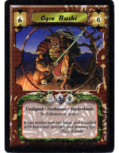 Ogre Bushi - Nonhuman. Shadowlands Cannot attach Armor or Followers.