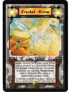 Crystal Arrow  - Battle: Destroy the Crystal Arrow. If this card is attached to a Personality capable fo a Range Attack, bow the