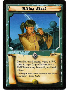 Biting Steel  - Spell Open: Bow this Shugenja to give a +3F/+3C to a Dragon Clan Personality or +2F/+2C to a non-Dragon Clan Per