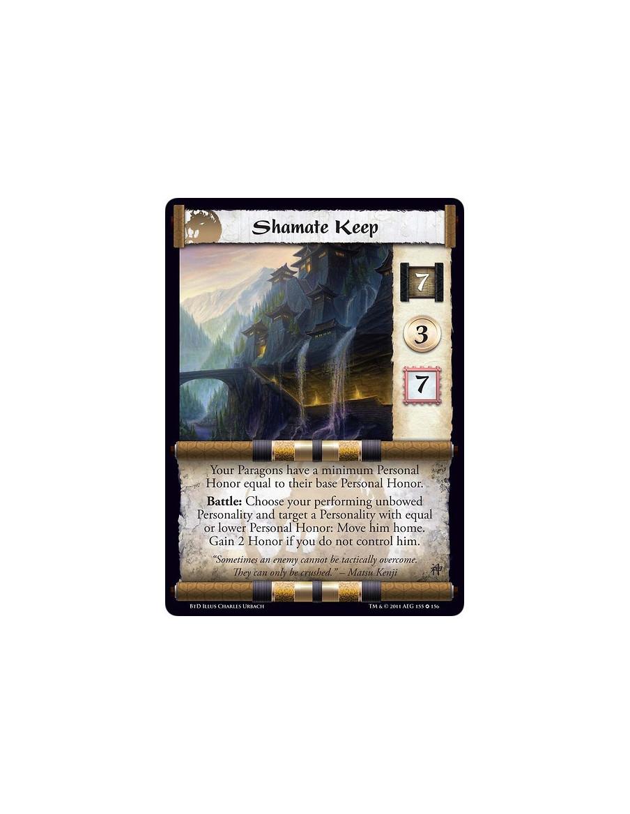 Shamate Keep (Spanish Language)  - Your Paragons have a minimum Personal Honor equal to their base Personal Honor. Battle: Choos
