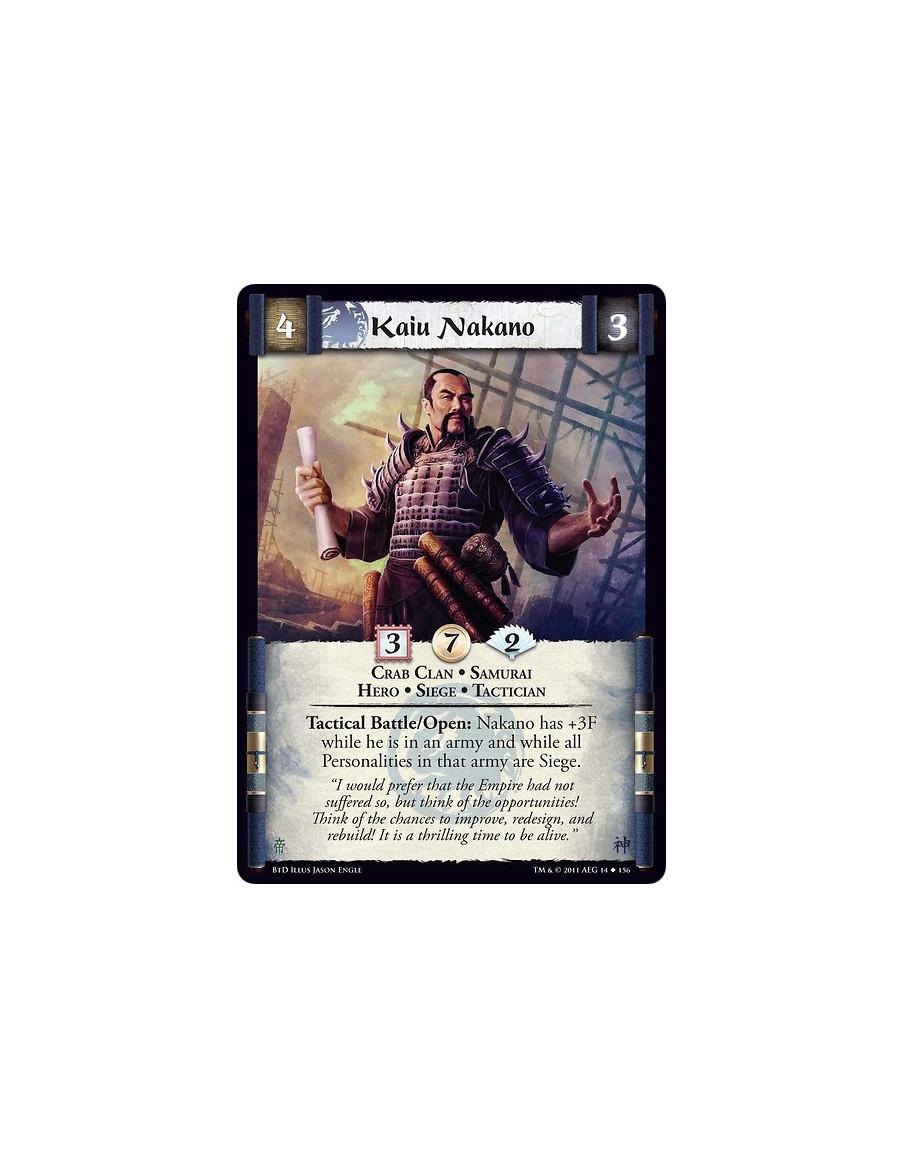 Kaiu Nakano  - Crab Clan • Samurai • Hero • Siege • TacticianTactical Battle/Open: Nakano has +3F while he is in an army and whi