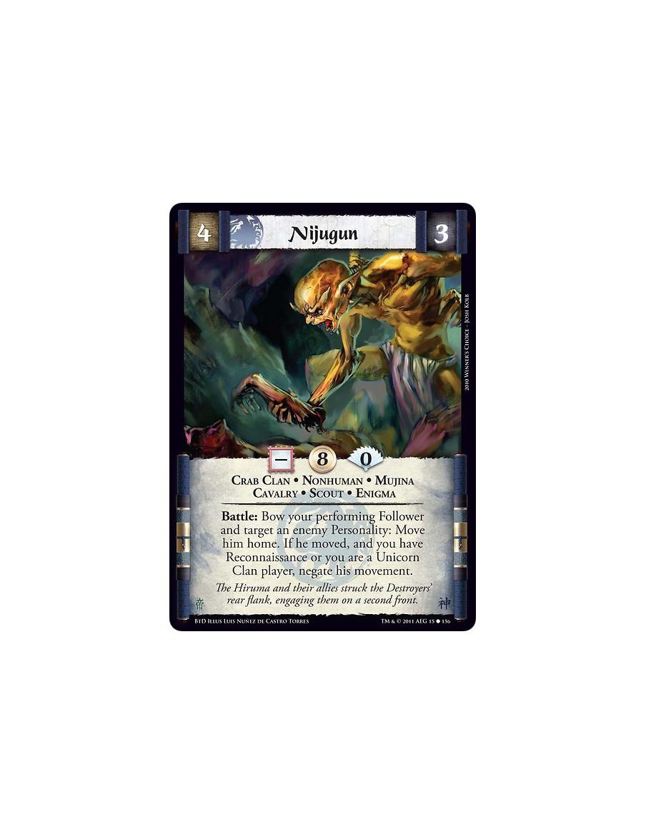 Nijugun  - Crab Clan • Nonhuman • Mujina • Cavalry • Scout • EnigmaBattle: Bow your performing Follower and target an enemy Pers