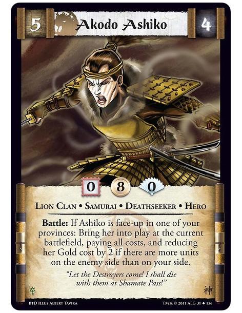 Akodo Ashiko (Spanish)  - Lion Clan • Samurai • Deathseeker • HeroBattle: If Ashiko is face-up in one of your provinces: Bring h