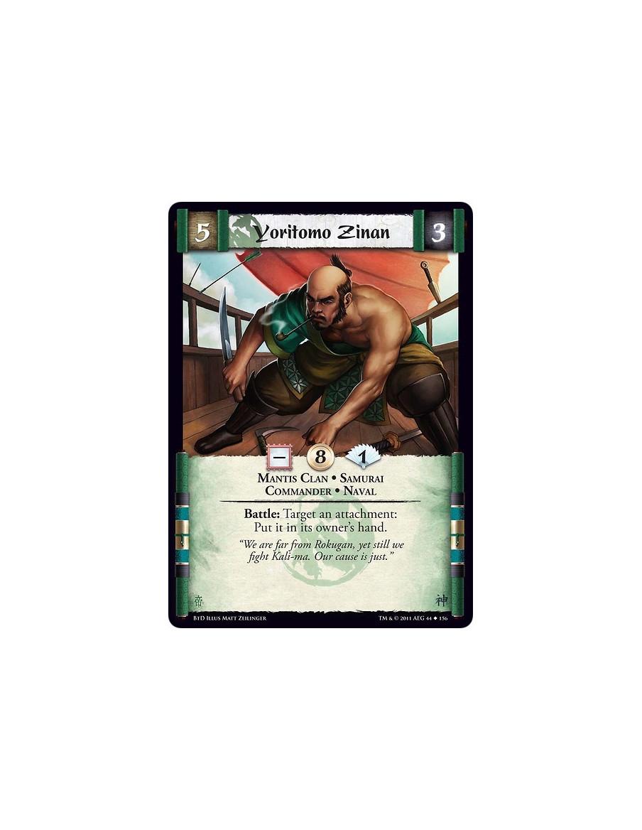 Yoritomo Zinan  - Mantis Clan • Samurai • Commander • NavalBattle: Target an attachment: Put it in its owner’s hand.