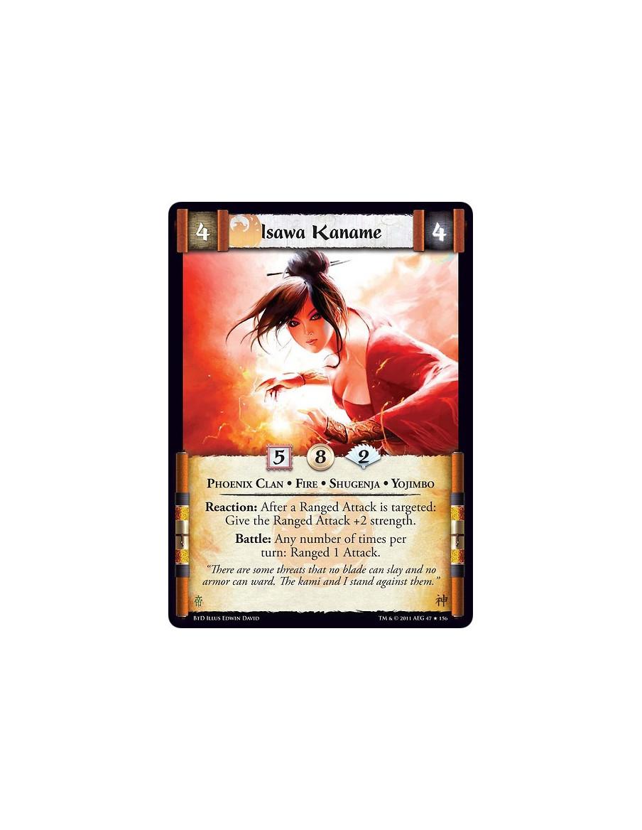 Isawa Kaname  - Phoenix Clan • Fire • Shugenja • YojimboReaction: After a Ranged Attack is targeted: Give the Ranged Attack +2 s