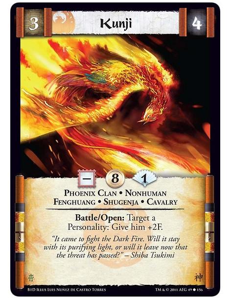 Kunji (Spanish)  - Phoenix Clan • Nonhuman • Fenghuang • Shugenja • CavalryBattle/Open: Target a Personality: Give him +2F.