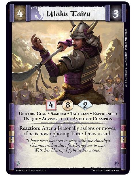 Utaku Tairu Exp  - Unicorn Clan • Samurai • Tactician • Experienced • Unique • Advisor to the Amethyst ChampionReaction: After a