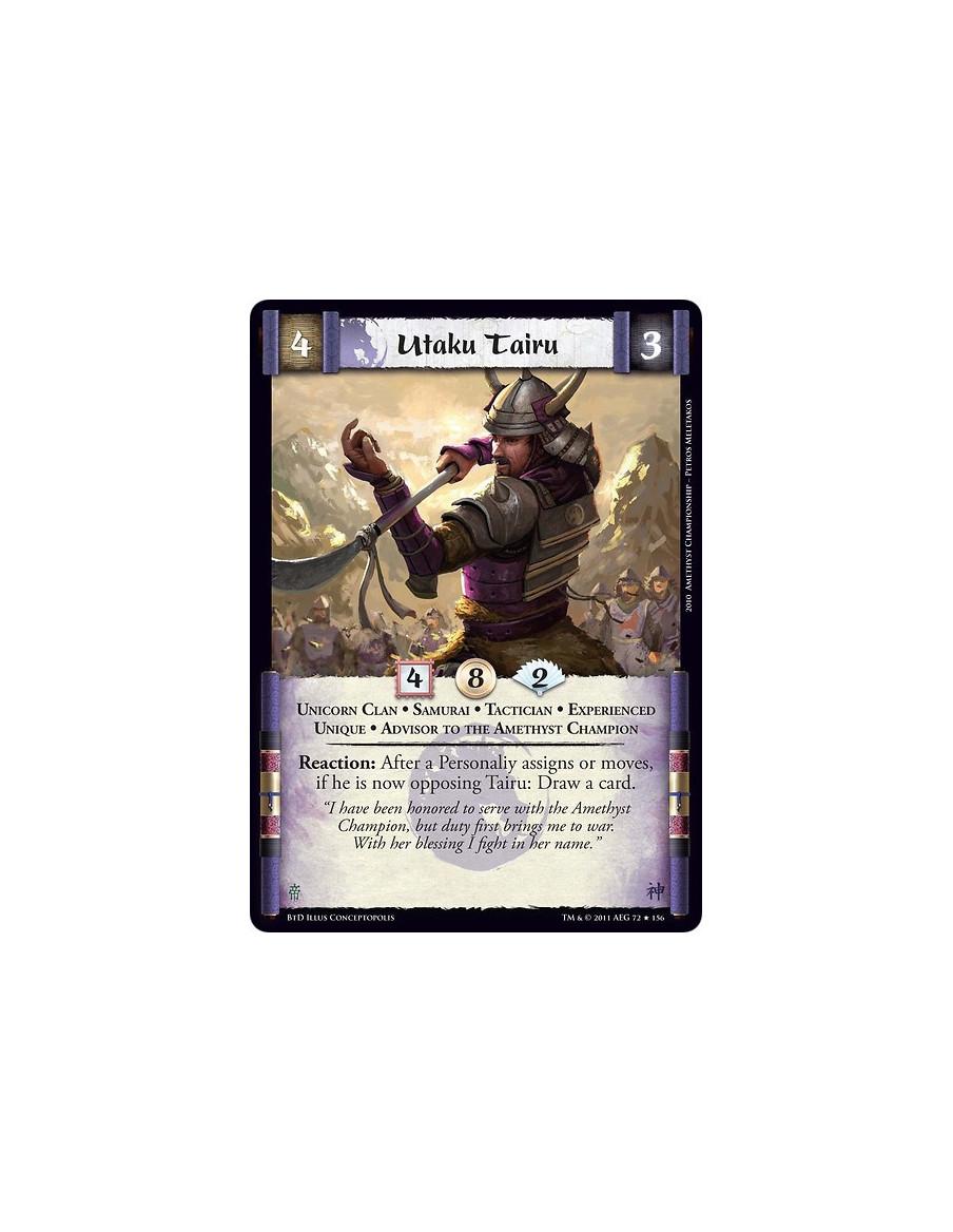 Utaku Tairu Exp  - Unicorn Clan • Samurai • Tactician • Experienced • Unique • Advisor to the Amethyst ChampionReaction: After a