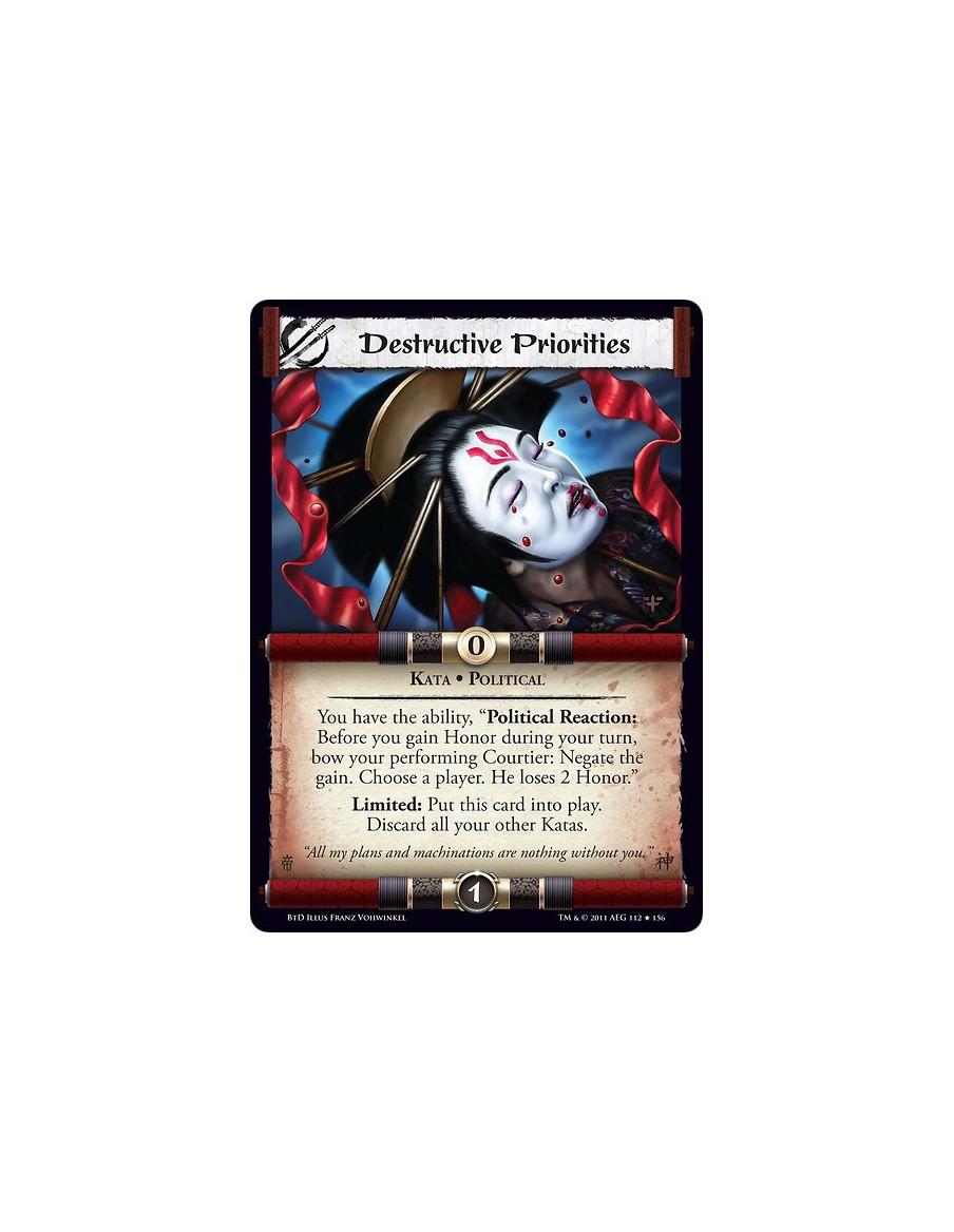 Destructive Priorities  - Kata • PoliticalYou have the ability, “Political Reaction: Before you gain Honor during your turn, bow