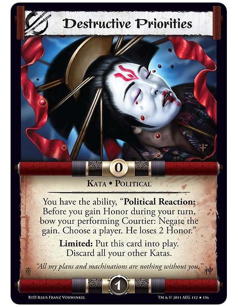 Destructive Priorities (Español)  - Kata • PoliticalYou have the ability, “Political Reaction: Before you gain Honor during your