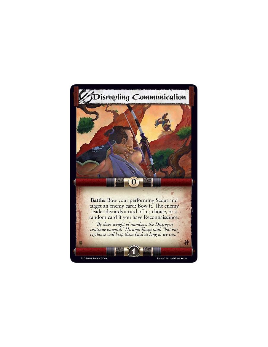 Disrupting Communication  - Battle: Bow your performing Scout and target an enemy card: Bow it. The enemy leader discards a card