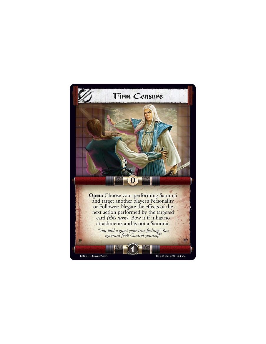 Firm Censure  - Open: Choose your performing Samurai and target another player’s Personality or Follower: Negate the effects of 