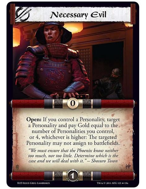 Necessary Evil (Español)  - Open: If you control a Personality, target a Personality and pay Gold equal to the number of Persona