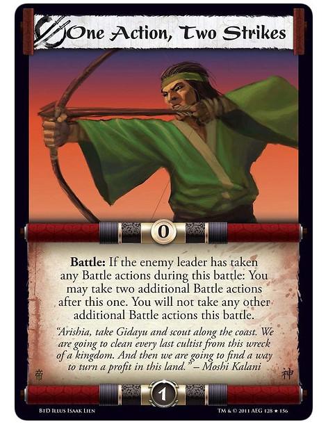 One Action, Two Strikes (Spanish)  - Battle: If the enemy leader has taken any Battle actions during this battle: You may take t