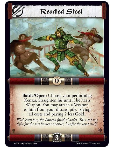 Readied Steel (Español)  - Battle/Open: Choose your performing Kensai: Straighten his unit if he has a Weapon. You may attach a