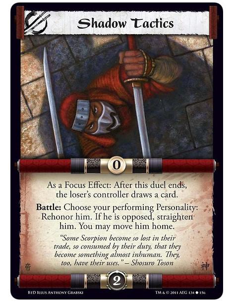 Shadow Tactics  - As a Focus Effect: After this duel ends, the loser’s controller draws a card. Battle: Choose your performing P