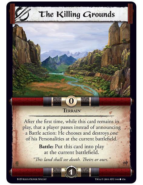 The Killing Grounds  - TerrainAfter the first time, while this card remains in play, that a player passes instead of announcing
