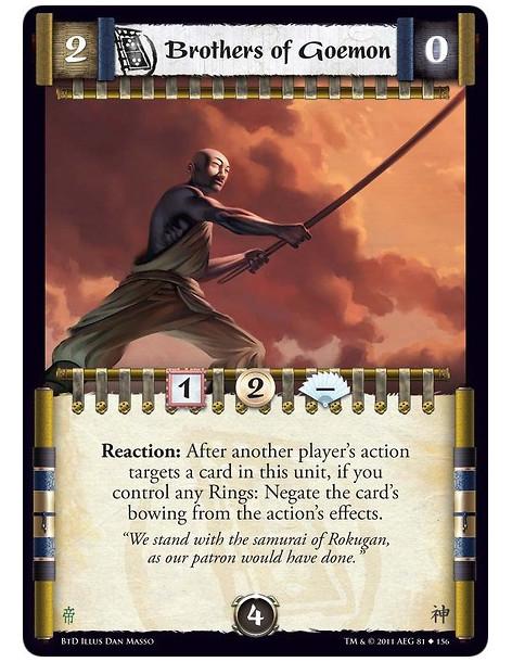 Brothers of Goemon (Español)  - Reaction: After another player’s action targets a card in this unit, if you control any Rings: N