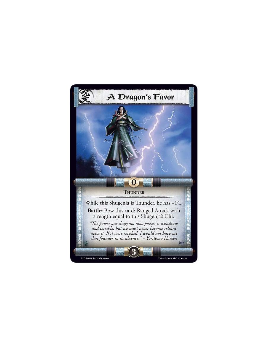 A Dragon's Favor (Español)  - ThunderWhile this Shugenja is Thunder, he has +1C. Battle: Bow this card: Ranged Attack with stren