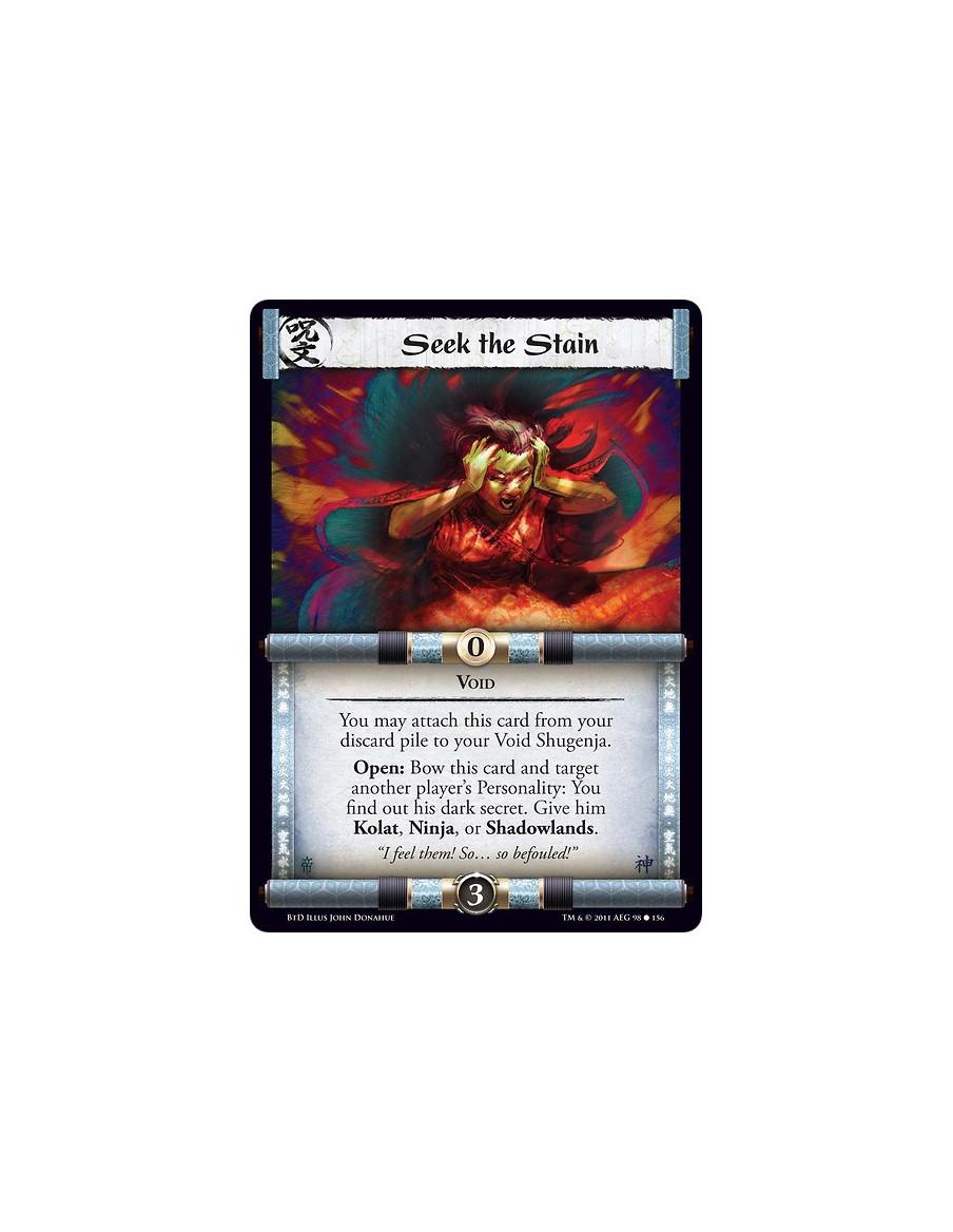 Seek the Stain (Español)  - VoidYou may attach this card from your discard pile to your Void Shugenja.Open: Bow this card and ta