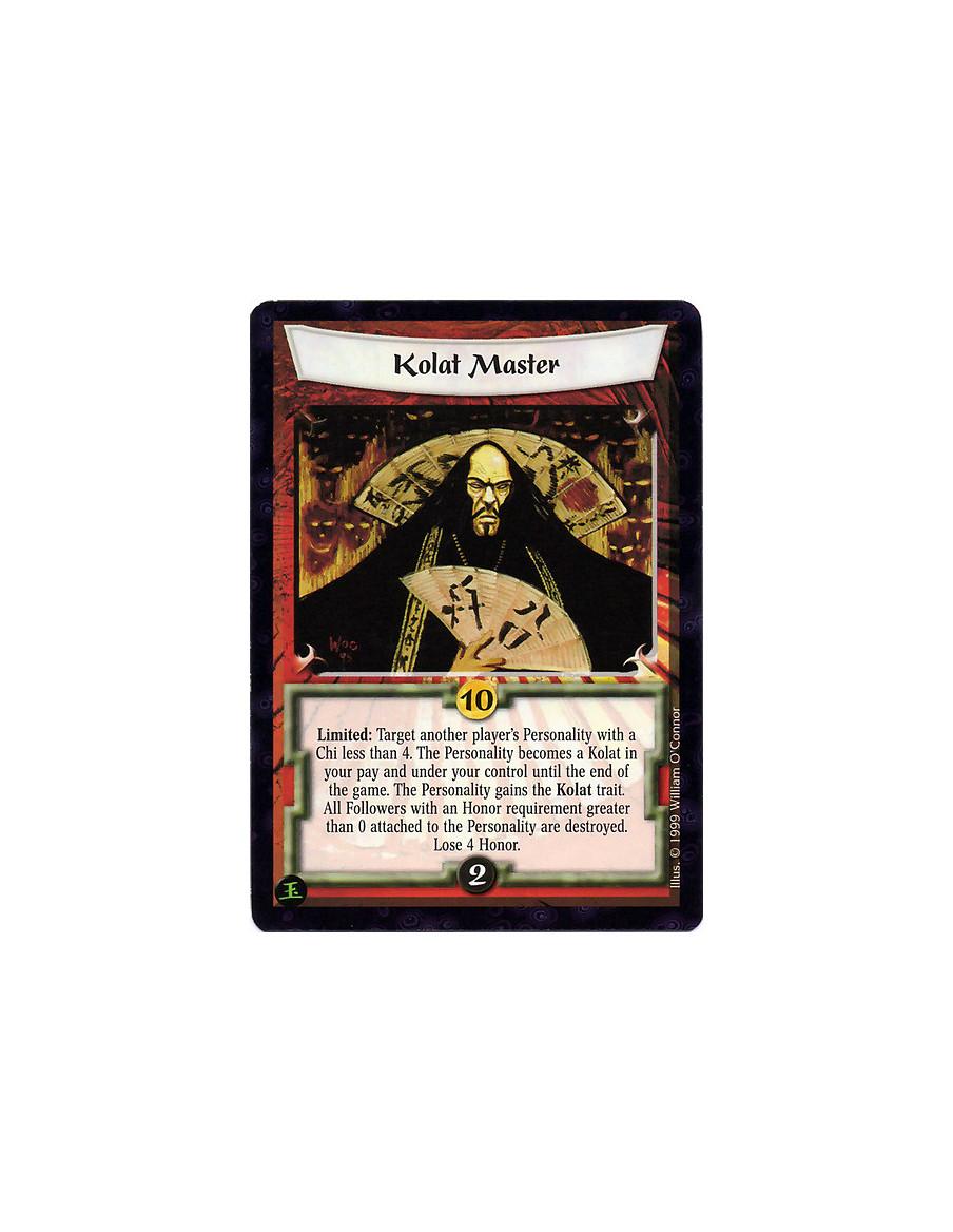 Kolat Master  - Limited: Target another player's Personality with a Chi less than 4. This Personality is a Kolat who is in your 