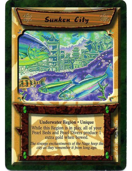 Sunken City  - Underwater Region. Unique While this Region is in play, all of your Pearl Beds and Pearl Divers produce 1 extra g