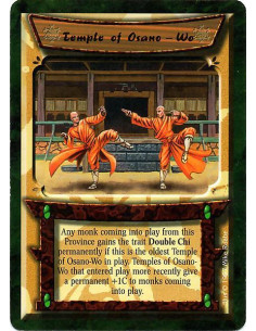 Temple of Osano-Wo  - Any monk coming into play from this Province gains the trait Double Chi permanently if this is the oldest