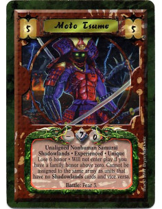 Moto Tsume Exp  - Unaligned Nonhuman Samurai. Shadowlands. Experienced. Unique Lose 6 Honor. Will not enter play if you have a f